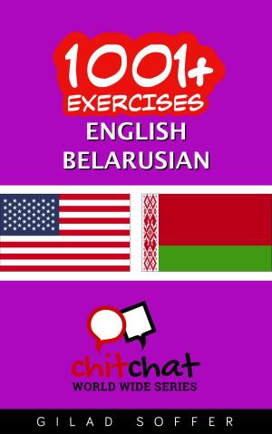 Cover of the book 1001+ Exercises English - Belarusian by Gilad Soffer