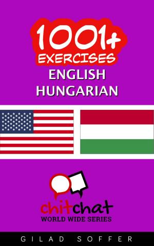 Cover of the book 1001+ Exercises English - Hungarian by Gilad Soffer