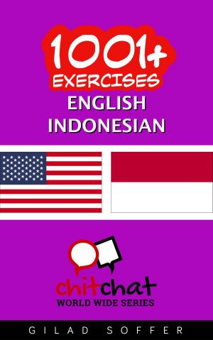 Cover of the book 1001+ Exercises English - Indonesian by Gilad Soffer