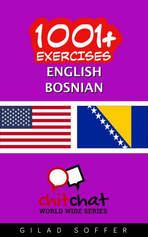 Cover of the book 1001+ Exercises English - Bosnian by Gilad Soffer