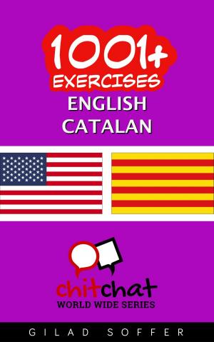 Cover of the book 1001+ Exercises English - Catalan by Gilad Soffer