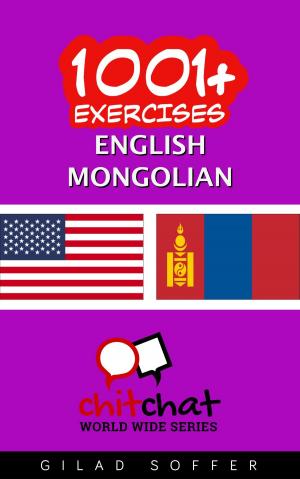 Cover of the book 1001+ Exercises English - Mongolian by Gilad Soffer