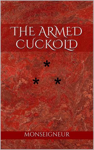 Cover of the book THE ARMED CUCKOLD by Guy de Maupassant