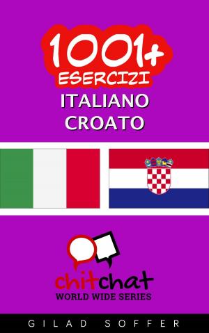 bigCover of the book 1001+ Esercizi Italiano - Croato by 
