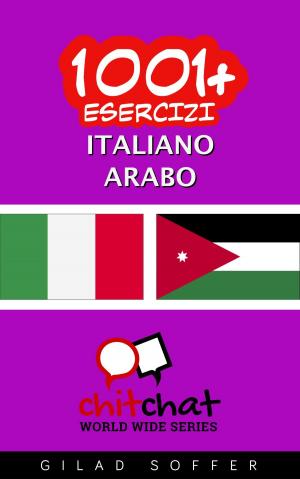 Book cover of 1001+ Esercizi Italiano - Arabo