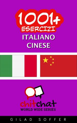 Cover of 1001+ Esercizi Italiano - Cinese