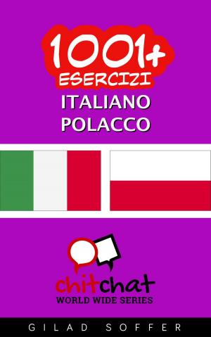 Cover of the book 1001+ Esercizi Italiano - Polacco by Benoit Brossard