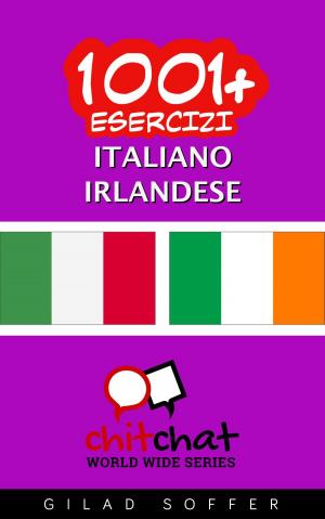 bigCover of the book 1001+ Esercizi Italiano - Irlandese by 