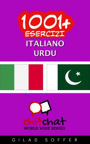 Cover of the book 1001+ Esercizi Italiano - Urdu by Gilad Soffer