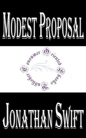 Cover of the book Modest Proposal by Pat Long, Sujata Gupta, Lyra McKee, Henry Nicholls, Carrie Arnold, Vanessa Potter, Simon Usborne, Gaia Vince, Catherine Carver