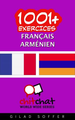 Cover of the book 1001+ exercices Français - Arménien by P.C. Anders