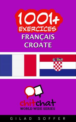 Cover of the book 1001+ exercices Français - Croate by Gilad Soffer
