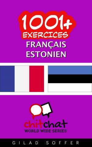 Cover of the book 1001+ exercices Français - Estonien by गिलाड लेखक
