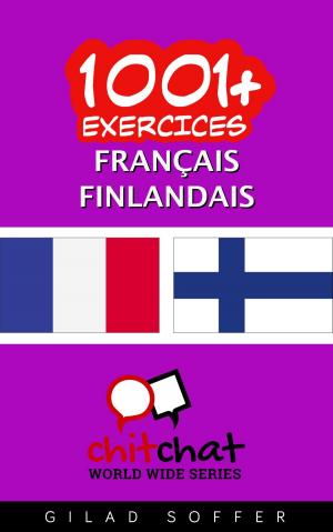 Cover of the book 1001+ exercices Français - Finnois by Gilad Soffer