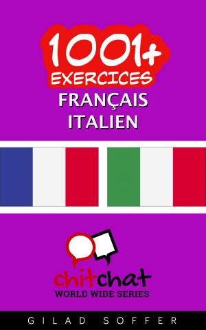 Cover of the book 1001+ exercices Français - Italien by गिलाड लेखक