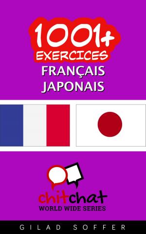 Cover of the book 1001+ exercices Français - Japonais by Brad Powell