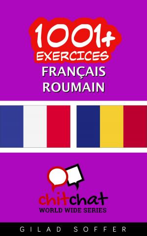 Cover of the book 1001+ exercices Français - Roumain by Gilad Soffer