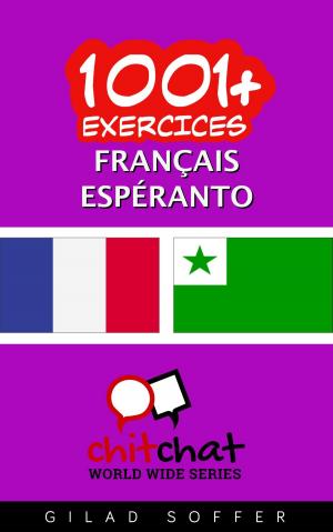 Cover of the book 1001+ exercices Français - Espéranto by Bob Joblin