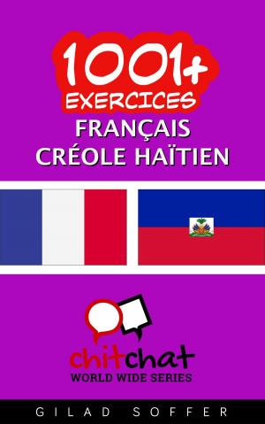 Cover of the book 1001+ exercices Français - Créole Haïtien by Gilad Soffer