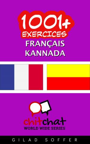 Cover of the book 1001+ exercices Français - Kannada by Gilad Soffer