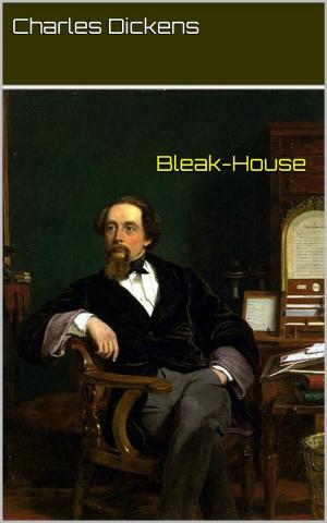 Cover of the book Bleak-House (Intégral, Tomes I et II) by Anna de Noailles