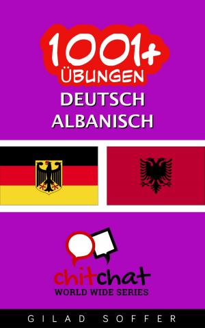 Cover of the book 1001+ Übungen Deutsch - Albanisch by 石渡 誠