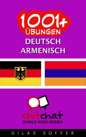 Cover of the book 1001+ Übungen Deutsch - Armenisch by ギラッド作者