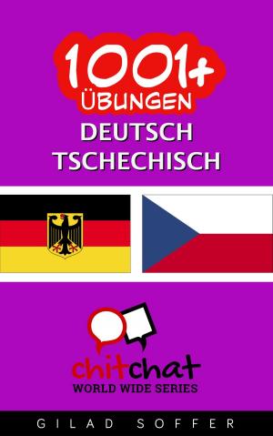 Cover of the book 1001+ Übungen Deutsch - Tschechisch by Gilad Soffer