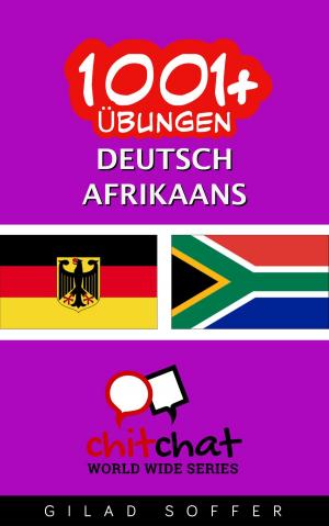 Cover of the book 1001+ Übungen Deutsch - Afrikaans by Gilad Soffer