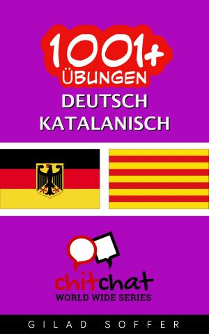 Cover of the book 1001+ Übungen Deutsch - Katalanisch by Traveler's Paradise