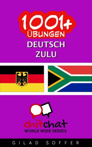 Cover of the book 1001+ Übungen Deutsch - Zulu by Gilad Soffer