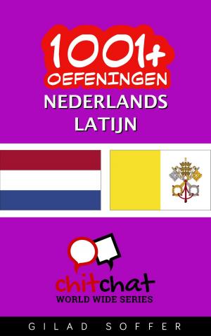 Cover of the book 1001+ oefeningen nederlands - Latijn by Craig S. Brantley, Catherine Dickson