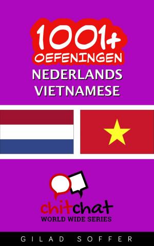 Cover of the book 1001+ oefeningen nederlands - Vietnamese by Jennifer Jolly