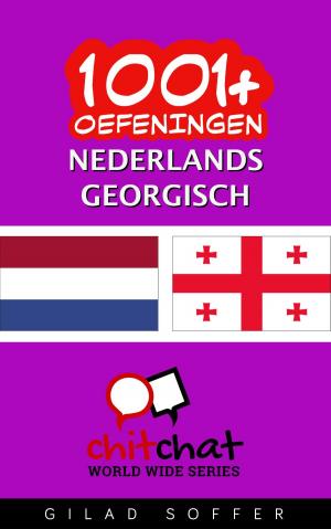 Cover of the book 1001+ oefeningen nederlands - Georgisch by Christian H.Godefroy