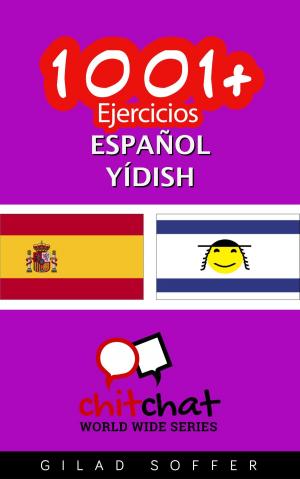 Cover of the book 1001+ Ejercicios español - yídish by गिलाड लेखक