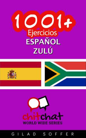 Cover of the book 1001+ Ejercicios español - zulú by Gilad Soffer