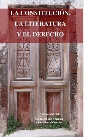 Cover of LA CONSTITUCIÓN, LA LITERATURA Y EL DERECHO