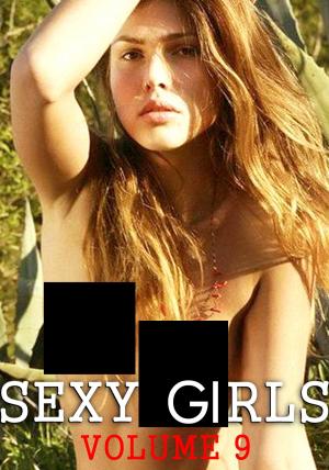 Cover of the book Sexy Girls - An erotic photo book - Volume 9 by Melody Barker, Michelle Moseley, Dianne Rathburn