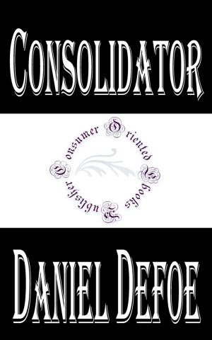 Cover of the book Consolidator (Annotated) by Anonymous