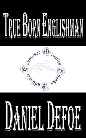 Cover of the book True Born Englishman (Annotated) by Per Holbo