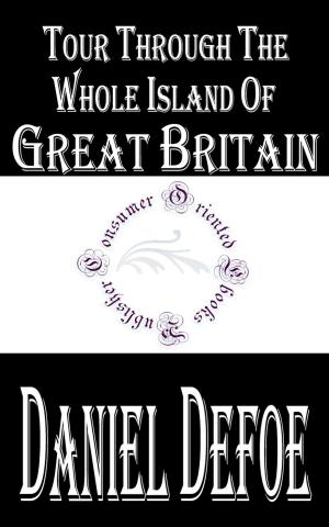 bigCover of the book Tour Through The Whole Island of Great Britain (Annotated) by 