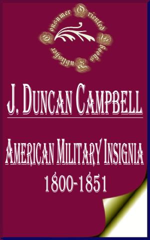 Cover of the book American Military Insignia 1800-1851 (Illustrated) by Robert W. Chambers