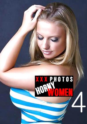 Cover of XXX Photos : Horny Women Volume 4