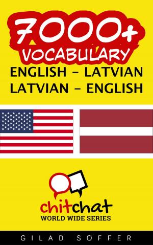 Cover of the book 7000+ Vocabulary English - Latvian by Gilad Soffer