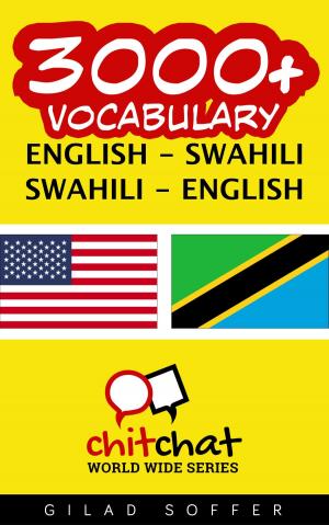 Cover of the book 3000+ Vocabulary English - Swahili by Gilad Soffer