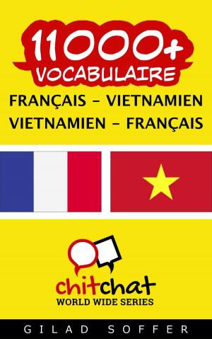 Cover of the book 11000+ vocabulaire Français - Vietnamien by Holiday FM