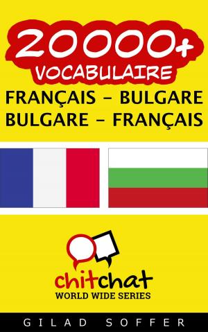 Cover of the book 20000+ vocabulaire Français - Bulgare by Gilad Soffer