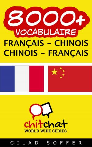 Cover of the book 8000+ vocabulaire Français - Chinois by Crystal Gong