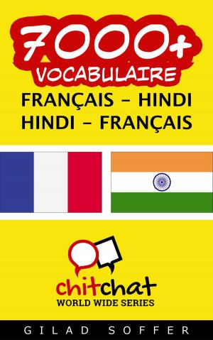 Cover of the book 7000+ vocabulaire Français - Hindi by Gilad Soffer