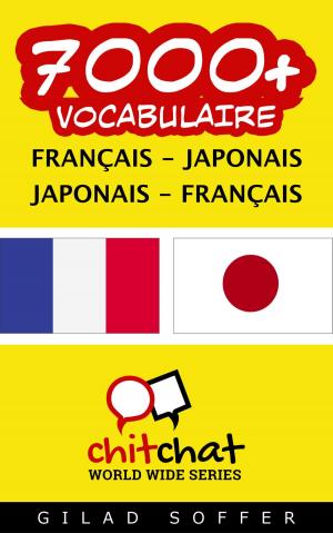 Cover of the book 7000+ vocabulaire Français - Japonais by ギラッド作者